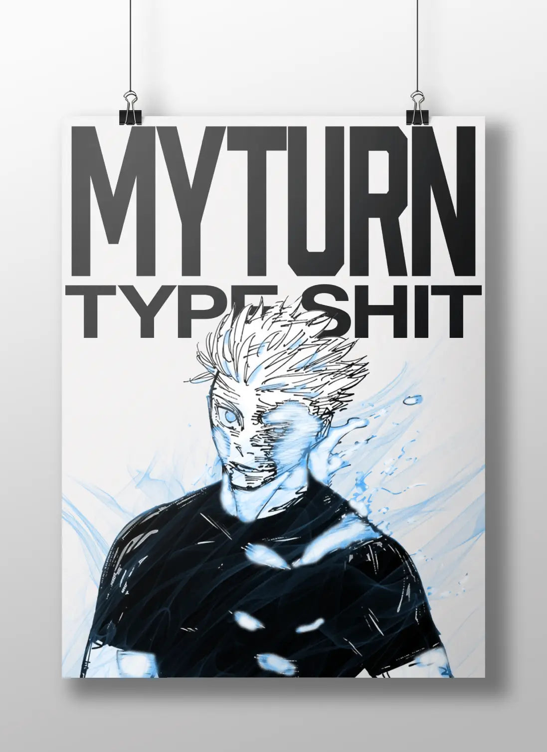 My Turn Type Sh*t Poster – Anime Manga Style Wall Art | Bold Motivational Artwork