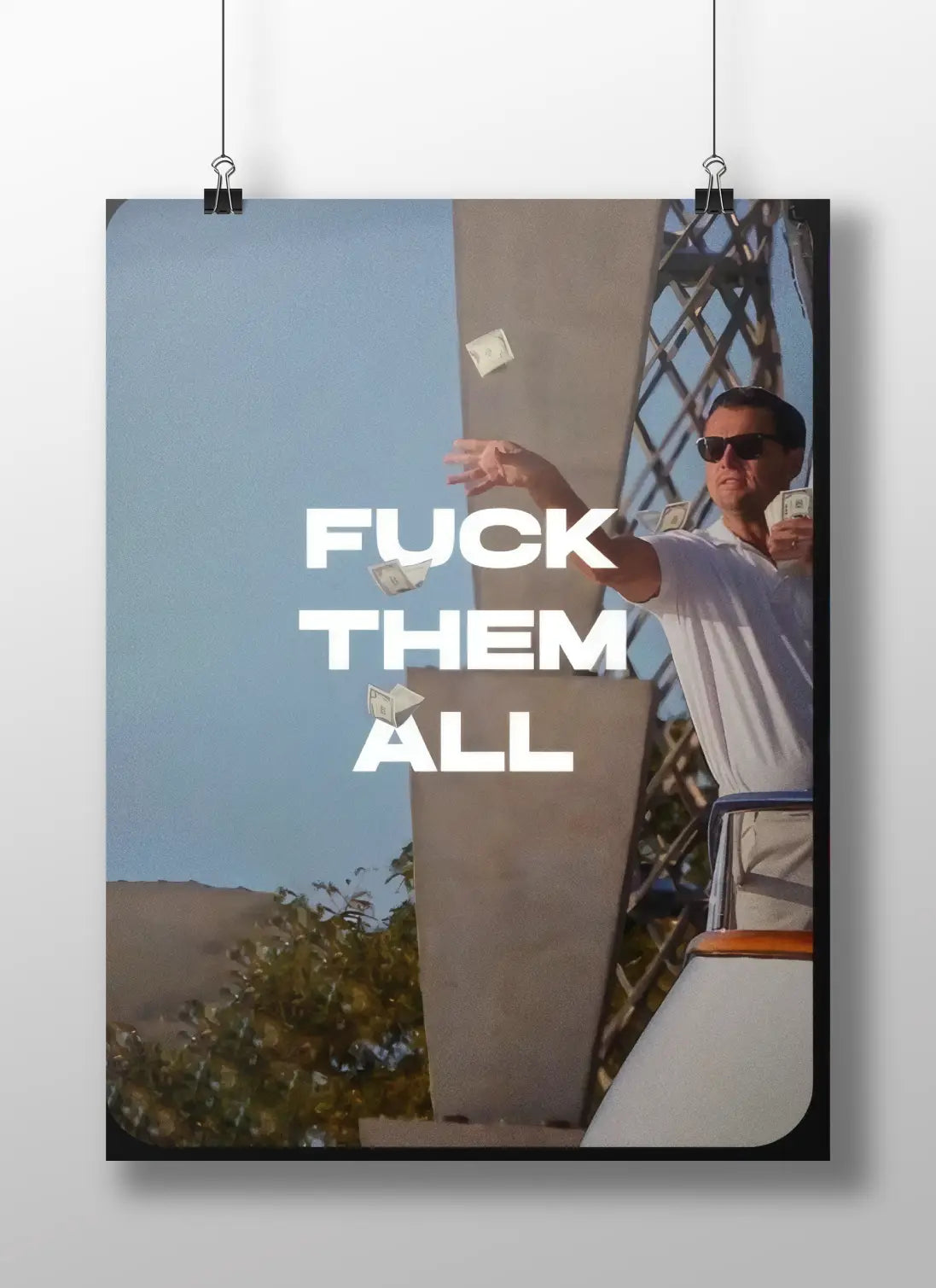 "Fuck Them All" Wolf of Wall Street Money Toss Movie Poster - Leonardo DiCaprio Financial Success Print