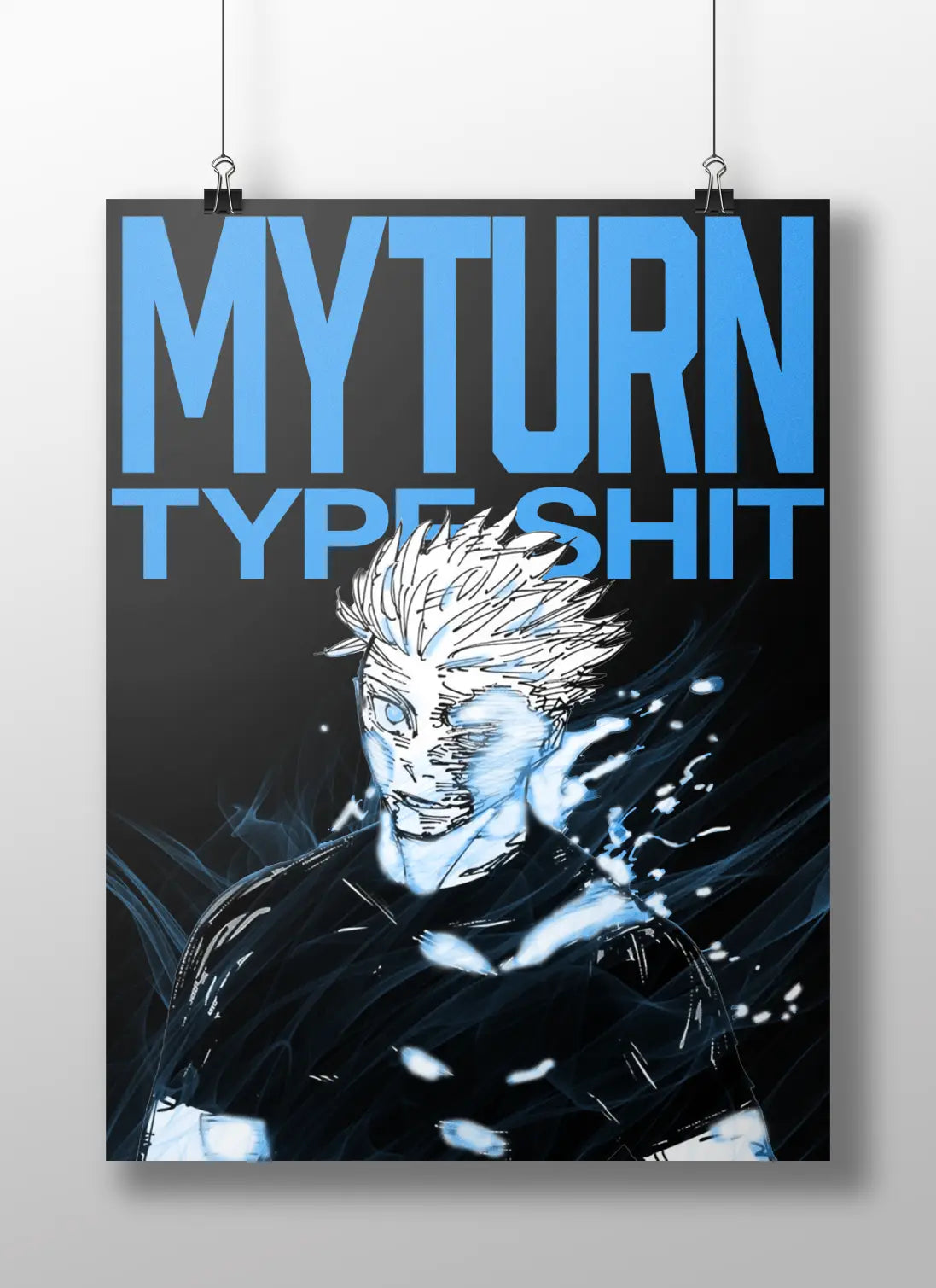 My Turn Type Sh*t Poster – Anime Manga Style Wall Art | Bold Motivational Artwork