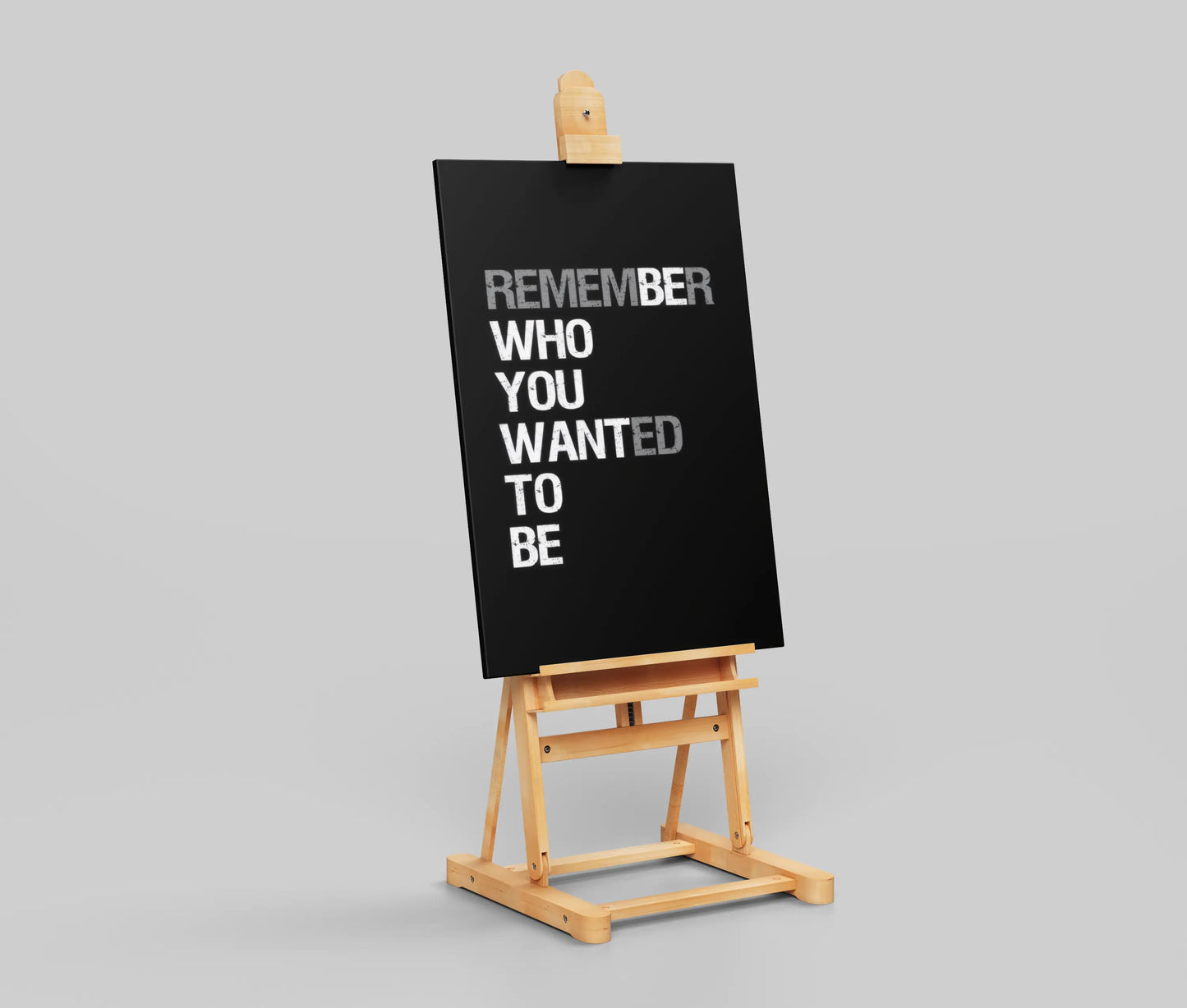 Remember Who You Wanted To Be | Bold Motivational Quote Poster