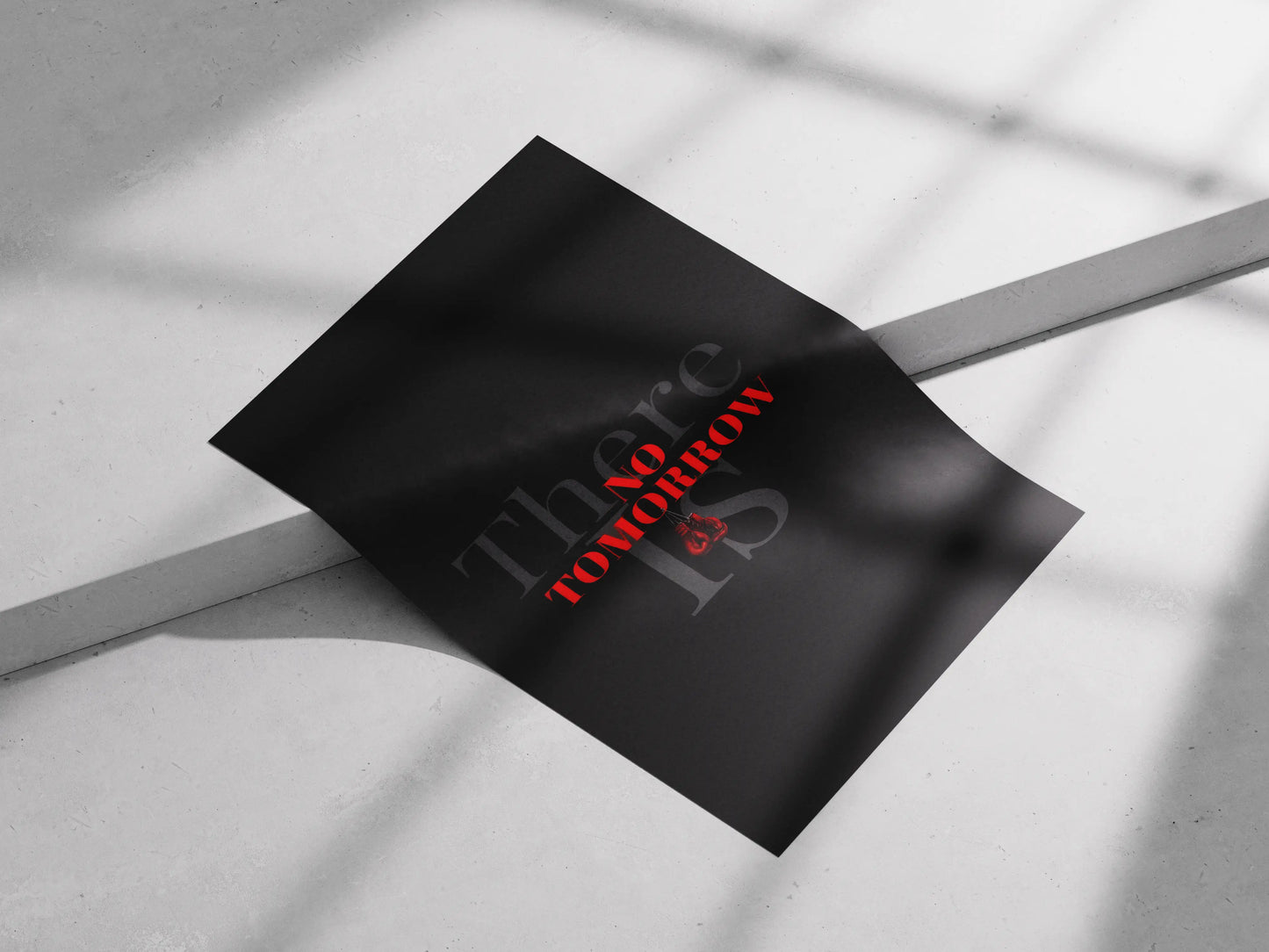 There Is No Tomorrow Poster | Bold Motivational Quote Wall Art for Hustlers & Achievers