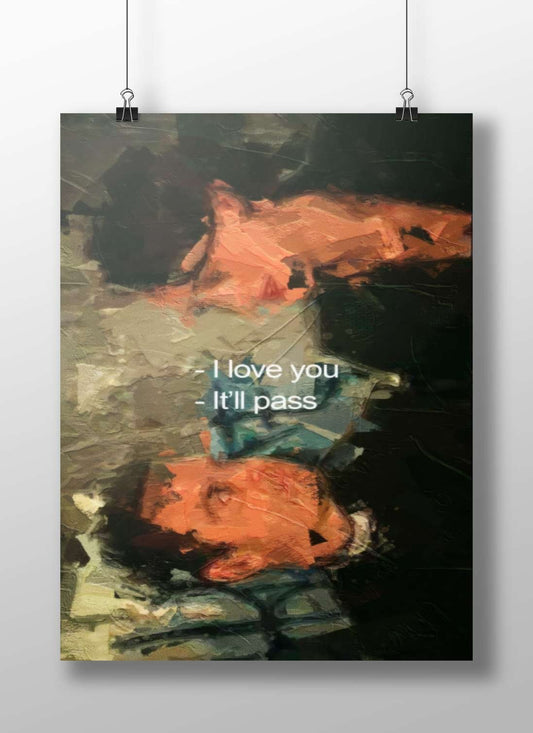 The textual phrase "I love you - It'll pass" Gandalf Wisdom - Wizard Poster