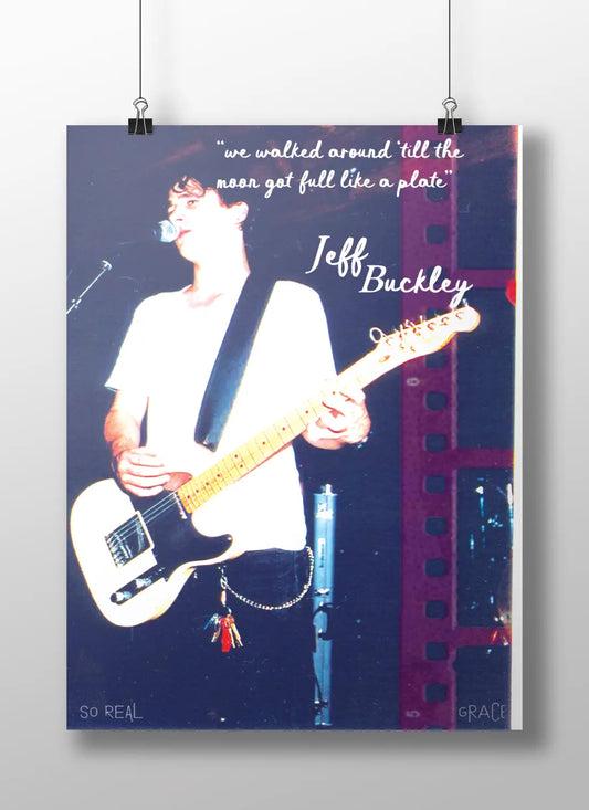 Jeff Buckley Poster – “We Walked Around ’Till the Moon Got Full Like a Plate” Quote | So Real Grace Album Art Print