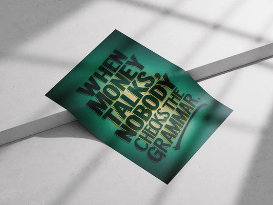 When Money Talks Quote Poster | Bold Motivational Typography Wall Art