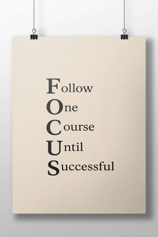 The motivational phrase "Follow One Course Until Successful" Main Subject: The motivational phrase "Follow One Course Until