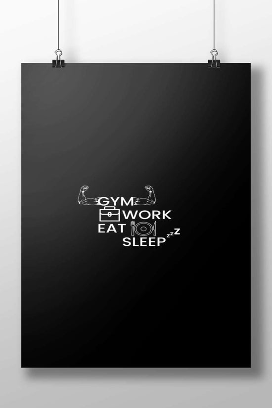 GYM, WORK, EAT, SLEEP Main Subject: GYM, WORK, EAT, SLEEP Matte BoizzBoard rigid print — Quotes wall art India | PosterBoizz
