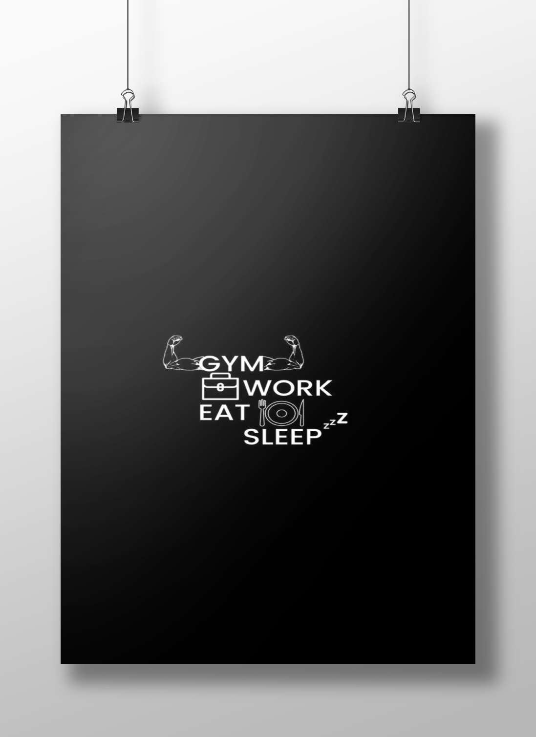 GYM, WORK, EAT, SLEEP Main Subject: GYM, WORK, EAT, SLEEP Matte BoizzBoard rigid print — Quotes wall art India | PosterBoizz