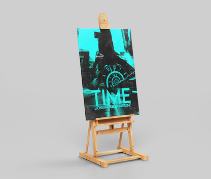 "TIME Don't Wait For Anyone" - Urban Temporal Art Print