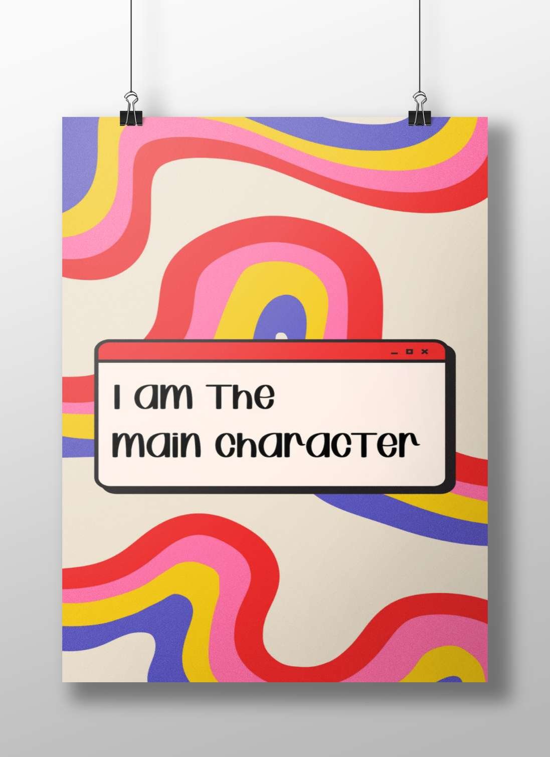 The textual phrase "I am The main character" Main Subject: The textual phrase "I am The main character" Matte BoizzBoard