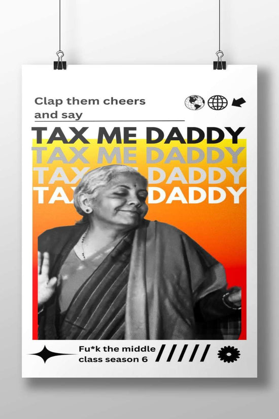 TAX ME DADDY slogan Main Subject: TAX ME DADDY slogan Matte BoizzBoard rigid print — Quotes wall art India | PosterBoizz
