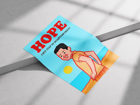 Funny Demotivational Poster – “Hope: First Step to Disappointment” | Joan Cornella Style Dark Humor Art Print