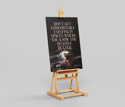 “Don’t Get Comfortable” Motivational Quote Poster – Inspirational Wall Art for Personal Growth & Self-Worth