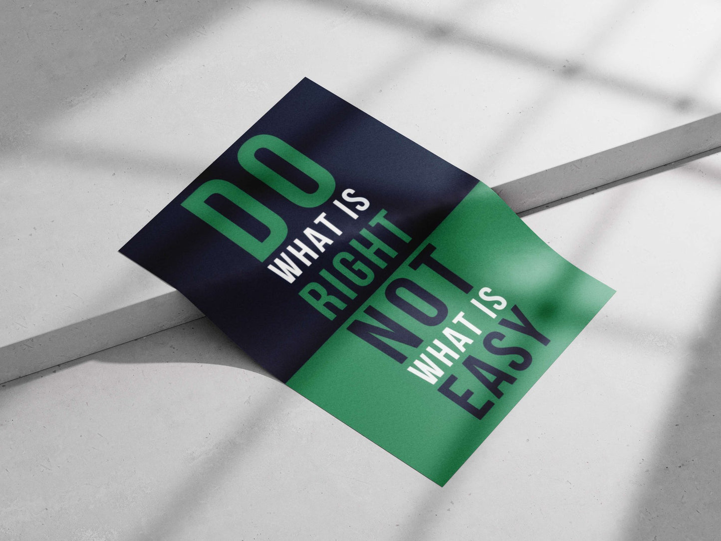 The phrase "DO WHAT IS RIGHT NOT WHAT IS EASY" (text-based motivational statement) Main Subject: The phrase "DO WHAT IS