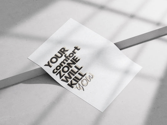 "Your Comfort Zone Will Kill You" Motivational Poster – Minimalist Quote Print for Hustlers, Entrepreneurs & Creators