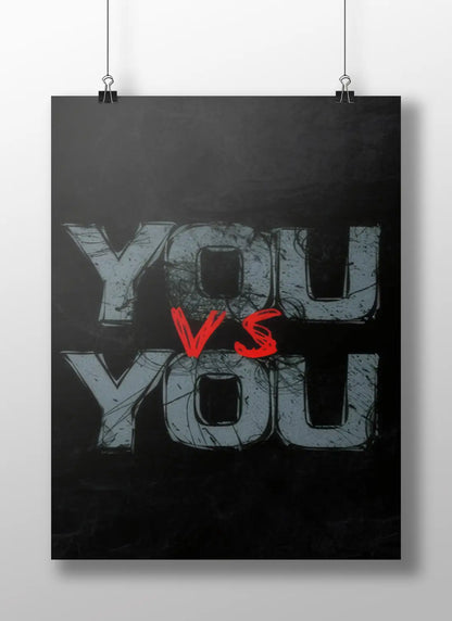 You vs You Poster | Dark Gritty Motivational Gym Wall Art