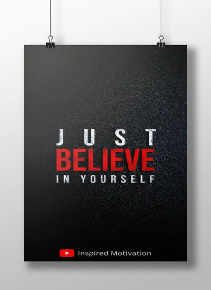 Just Believe in Yourself Poster | Bold Minimalist Motivational Wall Art