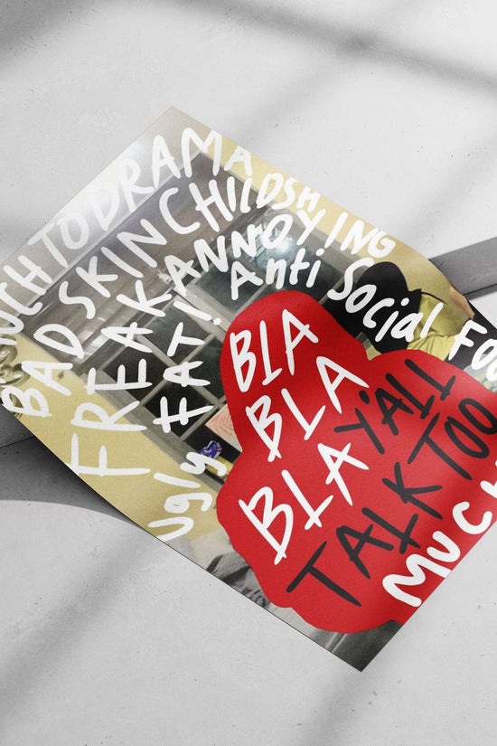 BLA BLA BLAY'ALL TALK TOO MUCH Main Subject: BLA BLA BLAY'ALL TALK TOO MUCH Matte poster print — Quotes wall art India |