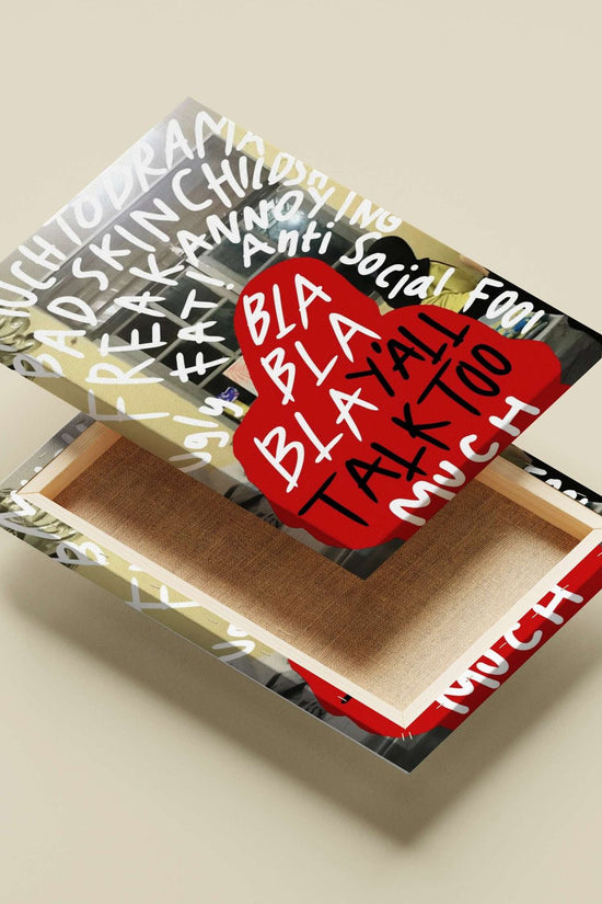BLA BLA BLAY'ALL TALK TOO MUCH Main Subject: BLA BLA BLAY'ALL TALK TOO MUCH Canvas wall art — Quotes wall art India |