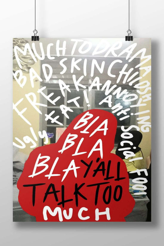 BLA BLA BLAY'ALL TALK TOO MUCH Main Subject: BLA BLA BLAY'ALL TALK TOO MUCH Matte BoizzBoard rigid print — Quotes wall art