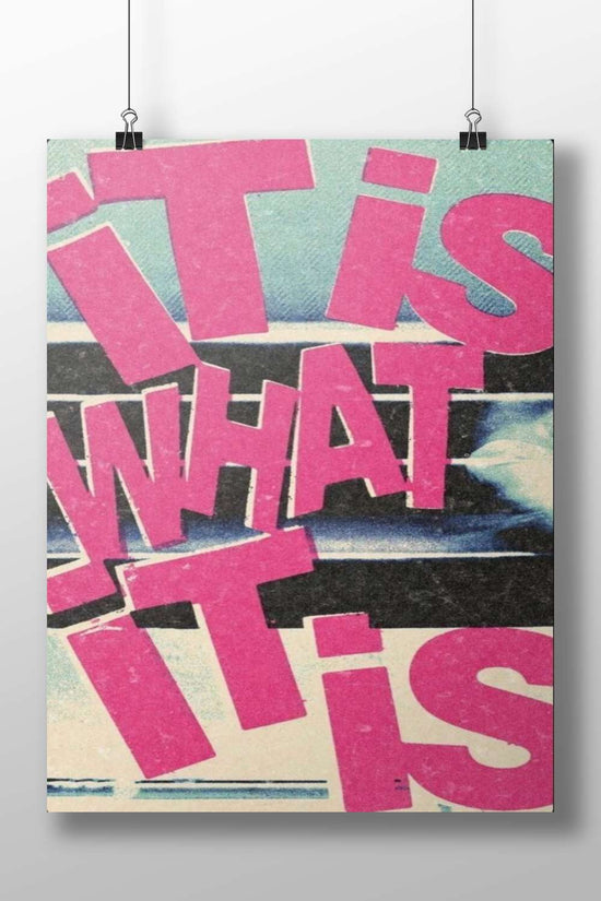 It Is What It Is (2018) It Is What It Is Retro Typography Motivational Poster