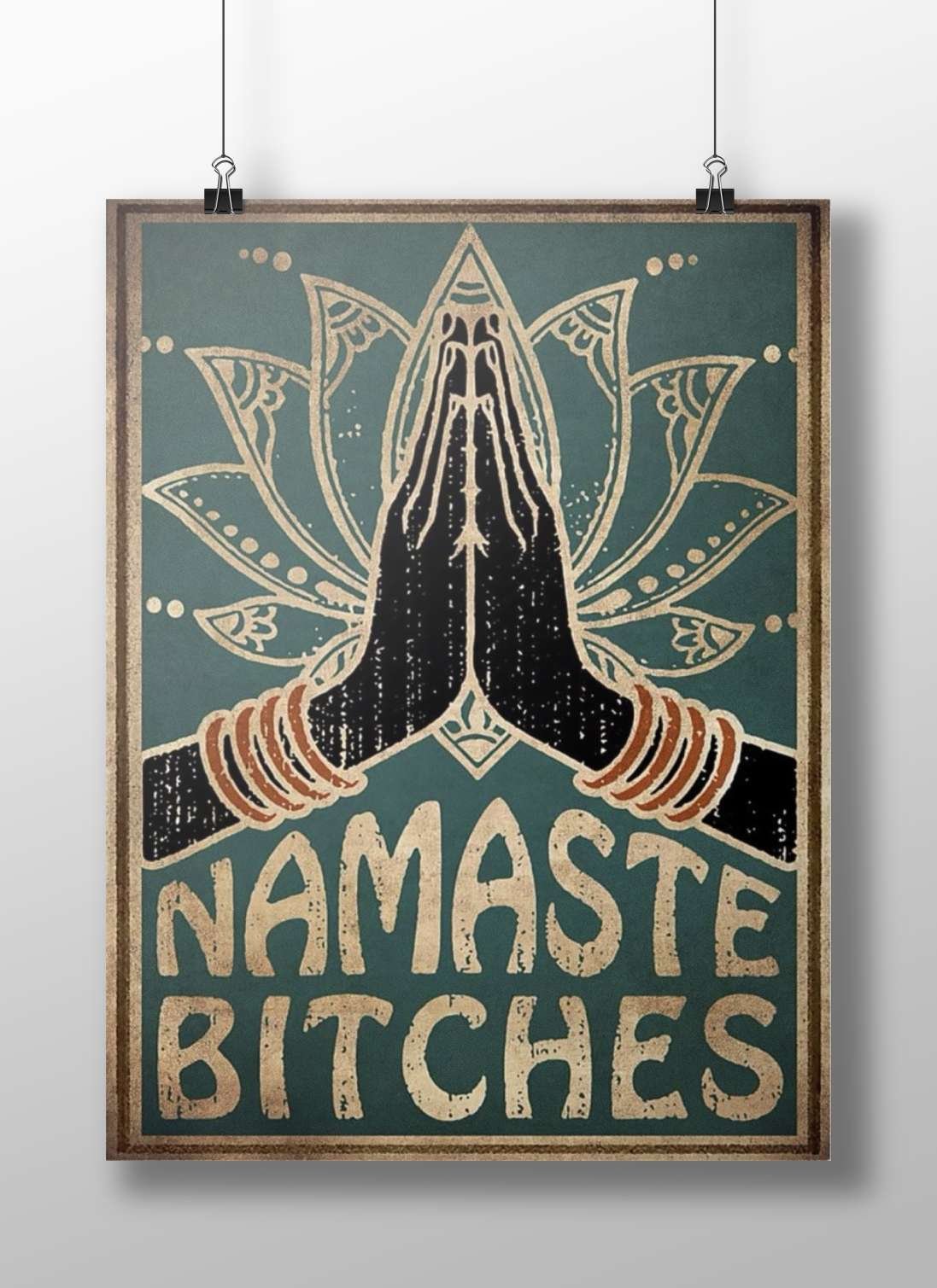 Prayer hands (Anjali Mudra) with lotus flower design and "NAMASTE BITCHES" text Main Subject: Prayer hands (Anjali Mudra)