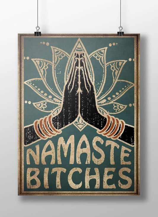 Hands in Namaste pose with lotus flower mandala backdrop Namaste Bitches Vintage Screen Print Poster