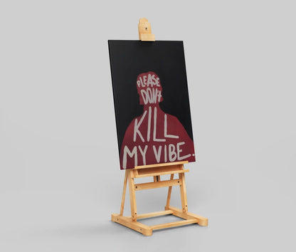 "Please Don't Kill My Vibe" – Bold Minimalist Poster for Motivation, Positivity & Mental Health Awareness