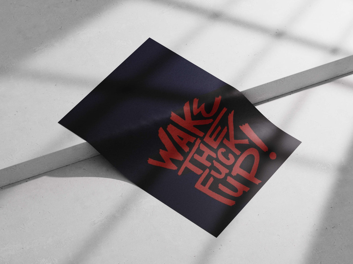 "WAKE THE FUCK UP!" (text phrase) Main Subject: "WAKE THE FUCK UP!" (text phrase) Matte poster print — Quotes wall art India