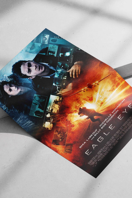 The movie "Eagle Eye" (starring Shia LaBeouf, Michelle Monaghan, and Billy Bob Thornton) Eagle Eye