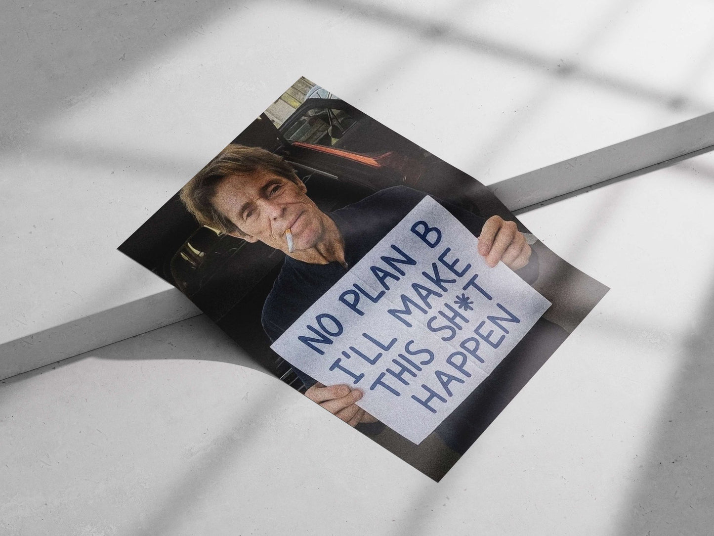 The protest sign with the text "NO PLAN B I'LL MAKE THIS SH*T HAPPEN" Main Subject: The protest sign with the text "NO PLAN