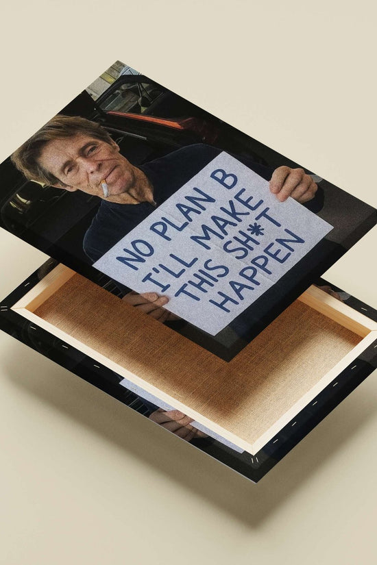 The protest sign with the text "NO PLAN B I'LL MAKE THIS SH*T HAPPEN" Main Subject: The protest sign with the text "NO PLAN